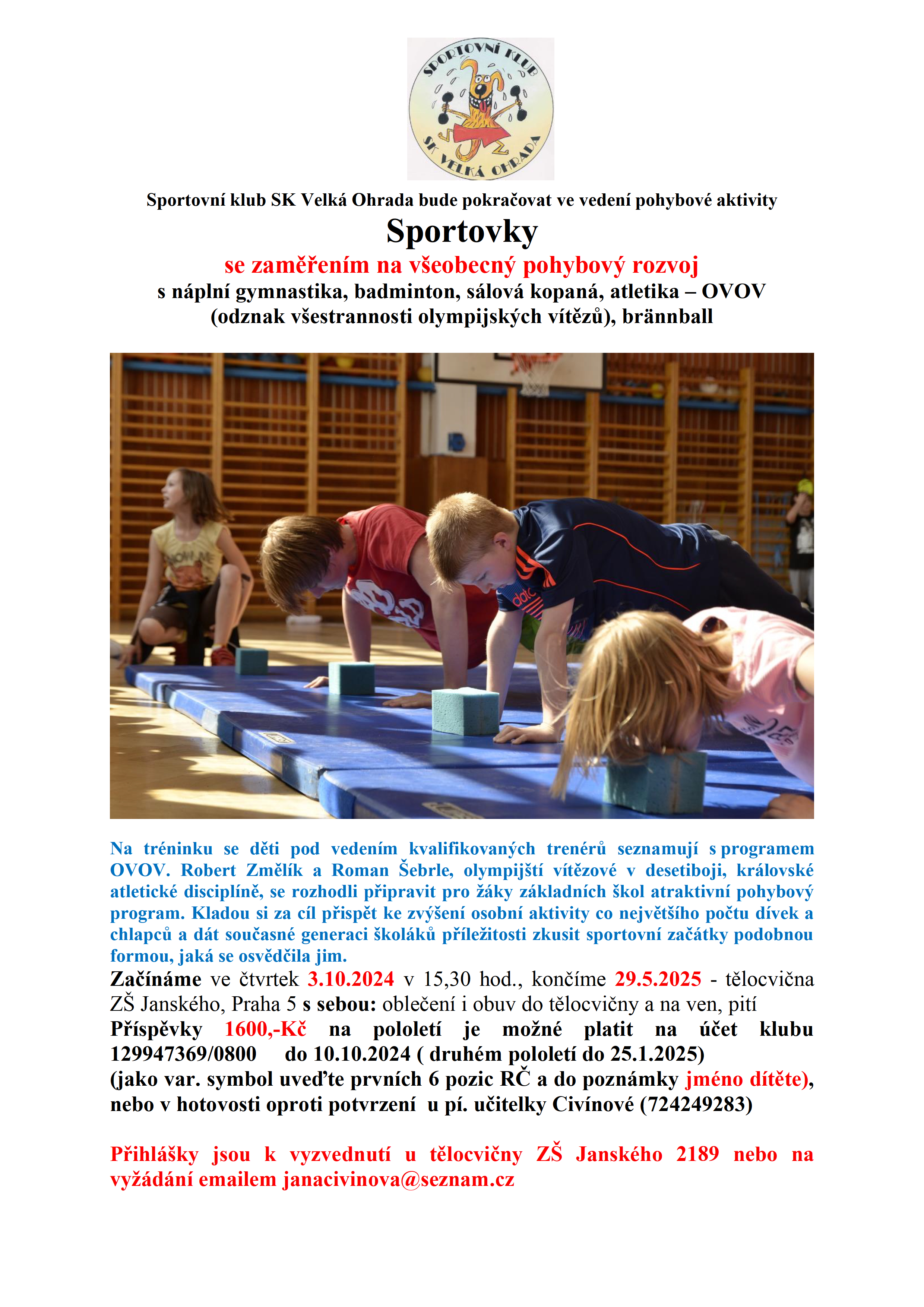 Sportovky gymnastika, badminton, sálová kopaná, atletika – OVOV, brännball